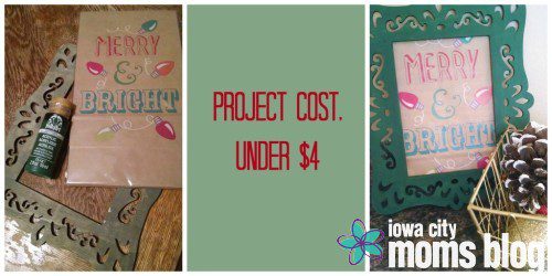 The pack of treat bags were $1.50, wooden frame $2, and craft paint on sale for $.70. PROJECT COST $3.70.