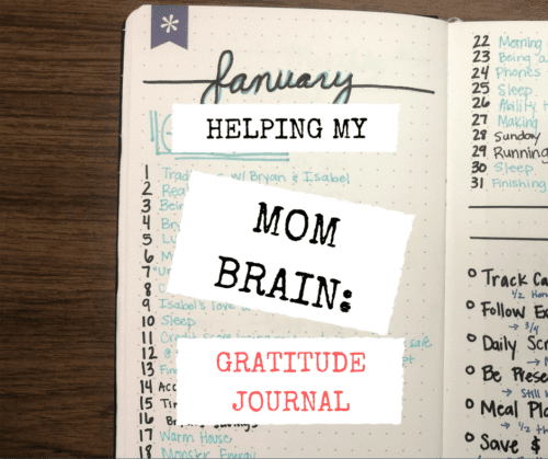 Overcoming my mom brain by keeping a gratitude journal
