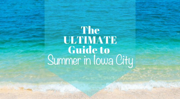 The Ultimate Guide to Summer in Iowa City