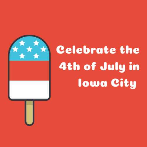 A graphic promoting Fourth of July events in the Iowa City area