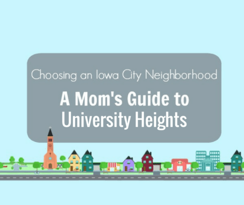Choosing an Iowa City Neighborhood: A Mom's Guide to University Heights