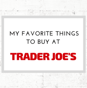 My favorite things to buy at Trader Joe's