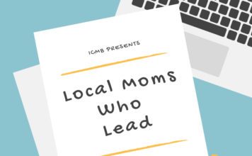 Introducing: Local Moms who Lead