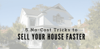 5 No-Cost Tricks to Sell Your House Faster