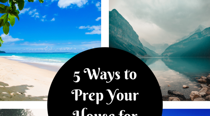 5 Ways to Prepare Your House for Vacation