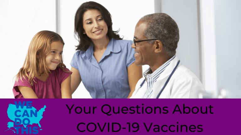 Your Questions Answered {COVID-19 Vaccines}